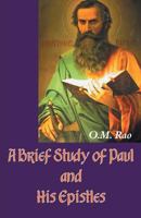 A Brief Study of Paul and His Epistles 8184651244 Book Cover