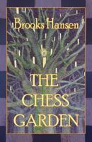 The Chess Garden 1573225630 Book Cover