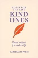 Notes For The Last Kind Ones 1764130634 Book Cover