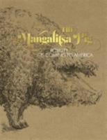The Mangalitsa Pig - Royalty is coming to America 6155417040 Book Cover