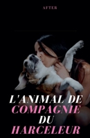 L'animal de compagnie du harceleur (French Edition) B0F3BLQG9R Book Cover