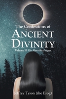 The Confessions of Ancient Divinity: The Mourikis Project 1637847696 Book Cover