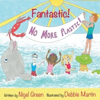 Fantastic! No More Plastic 1526208652 Book Cover