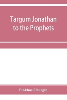 Targum Jonathan to the Prophets 9353955513 Book Cover