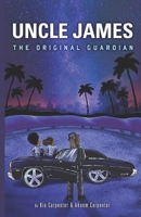 Uncle James: The Original Guardian B0BKCWMK51 Book Cover