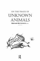 On the Track of Unknown Animals 0262580209 Book Cover