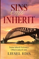Sins We Inherit : Some Inherit fortunes, Others Inherit Sins 1764541812 Book Cover