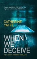 When We Deceive A fast-paced thriller that will leave you reeling! 1838448624 Book Cover