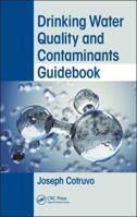Drinking Water Quality and Contaminants Guidebook 0815363052 Book Cover