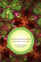 Seeing Culture Everywhere: From Genocide to Consumer Habits 0295989505 Book Cover
