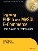 Beginning PHP 5 and MySQL E-Commerce: From Novice to Professional 1590593928 Book Cover