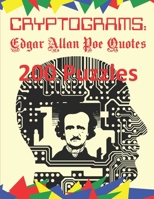 Cryptograms: Edgar Allan Poe Quotes: 200 Puzzles of Cryptograms of Poe Quotes from Poetry, Tales and Other Writings B08PXHFWV9 Book Cover