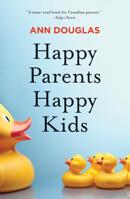 Happy Parents Happy Kids 1443425753 Book Cover