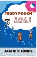 Teddy Pooch (The Case of the Missing Treats) 1957033010 Book Cover