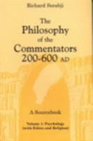 The Philosophy of Commentators Volume 1: A Sourcebook- Psychology with Ethics and Religion (Philosophy of the Commentators, 200-600 Ad: A Sourcebook) 0801489873 Book Cover