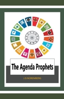 The Agenda Prophets B0BSW7R7D1 Book Cover