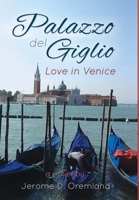 Palazzo del Giglio: Love in Venice 1626520720 Book Cover