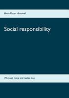 Social responsibility: We need more and realize less 3744820467 Book Cover