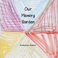 Our Memory Garden 1965733522 Book Cover