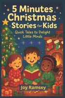 5 Minutes Christmas Stories for Kids: Quick Tales to Delight Little Minds B0FQHVQZ11 Book Cover