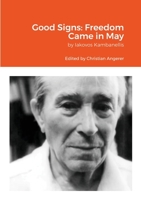 Good Signs: Freedom Came in May 1909275344 Book Cover
