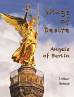Wings of Desire: Angels of Berlin 1935902148 Book Cover