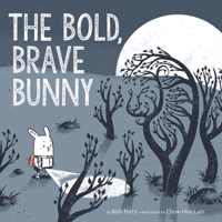 The Bold, Brave Bunny 0062850318 Book Cover