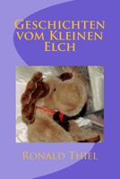 Geschichten vom Kleinen Elch 1500837660 Book Cover