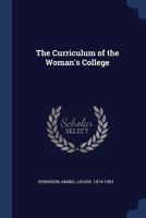 The Curriculum of the Woman's College 1376938162 Book Cover
