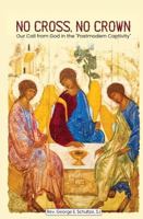 No Cross, No Crown: Our Call From God In The "Postmodern Captivity" B0F6DB2BZJ Book Cover