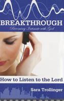 Breakthrough(Becoming Intimate With God) 0979322707 Book Cover