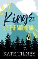 Kings of the Mountain: The Complete Series (Kate Tilney's Complete Series) B0GWSVQPCG Book Cover