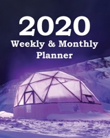 2020 Weekly & Monthly Planner: Planners and Organizers (Greenhouses for Cold Climates Cover) 1673756549 Book Cover