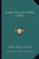 Alain Tanger's Wife 1164562010 Book Cover