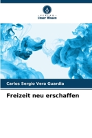 Freizeit neu erschaffen (German Edition) B0CJBM14B1 Book Cover