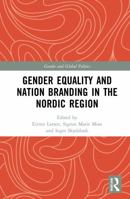 Gender Equality and Nation Branding in the Nordic Region 0367861356 Book Cover