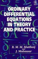 Ordinary Differential Equations in Theory and Practice 0471956740 Book Cover