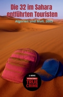 Die 32 im Sahara entführten Touristen: Algerien und Mali, 2003 (Internationale Wahre Verbrechen) (German Edition) B0GJS5KC9J Book Cover