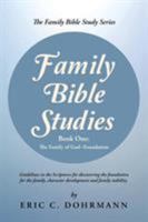 Family Bible Studies: Part One: the Family of God-Foundation 1490862404 Book Cover