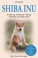 Shiba Inu: Erziehung, Training und Charakter von Shiba Inu B08PJQJ3KF Book Cover