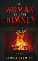 The Woman in the Chimney 1954679661 Book Cover