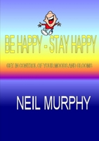 Be Happy - Stay Happy 132635163X Book Cover