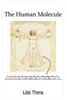 The Human Molecule 1435712943 Book Cover