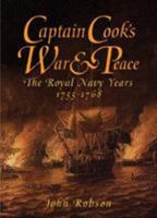 Captain Cook's War and Peace: The Royal Navy Years 1755-1768 1591141095 Book Cover