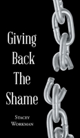 Giving Back the Shame 1645696472 Book Cover