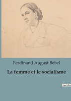 La femme et le socialisme B0BYRC8XC9 Book Cover