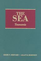 The Sea, Volume 15, Tsunamis (The Sea: Ideas and Observations on Progress in the Study of the Seas) 0674031733 Book Cover