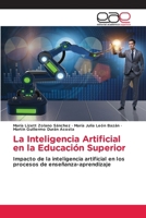 La Inteligencia Artificial en la Educación Superior (Spanish Edition) 6200019940 Book Cover