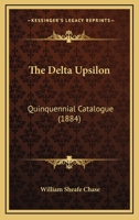 The Delta Upsilon: Quinquennial Catalogue 1165135965 Book Cover