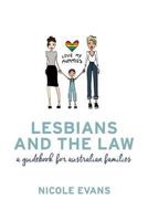 Lesbians and the Law: A Guidebook for Australian Families 0648096009 Book Cover